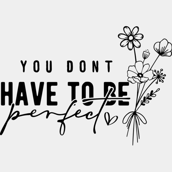 you dont have to be perfect  Miniaturansicht