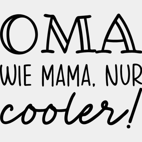 Oma wie mama nur cooler Miniaturansicht
