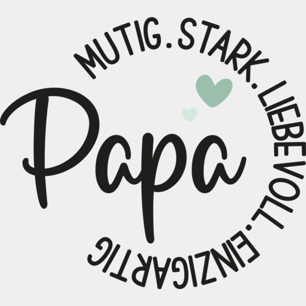 Mutig stark liebevoll Papa Miniaturansicht